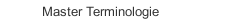 Master Terminologie 