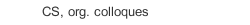 CS, org. colloques